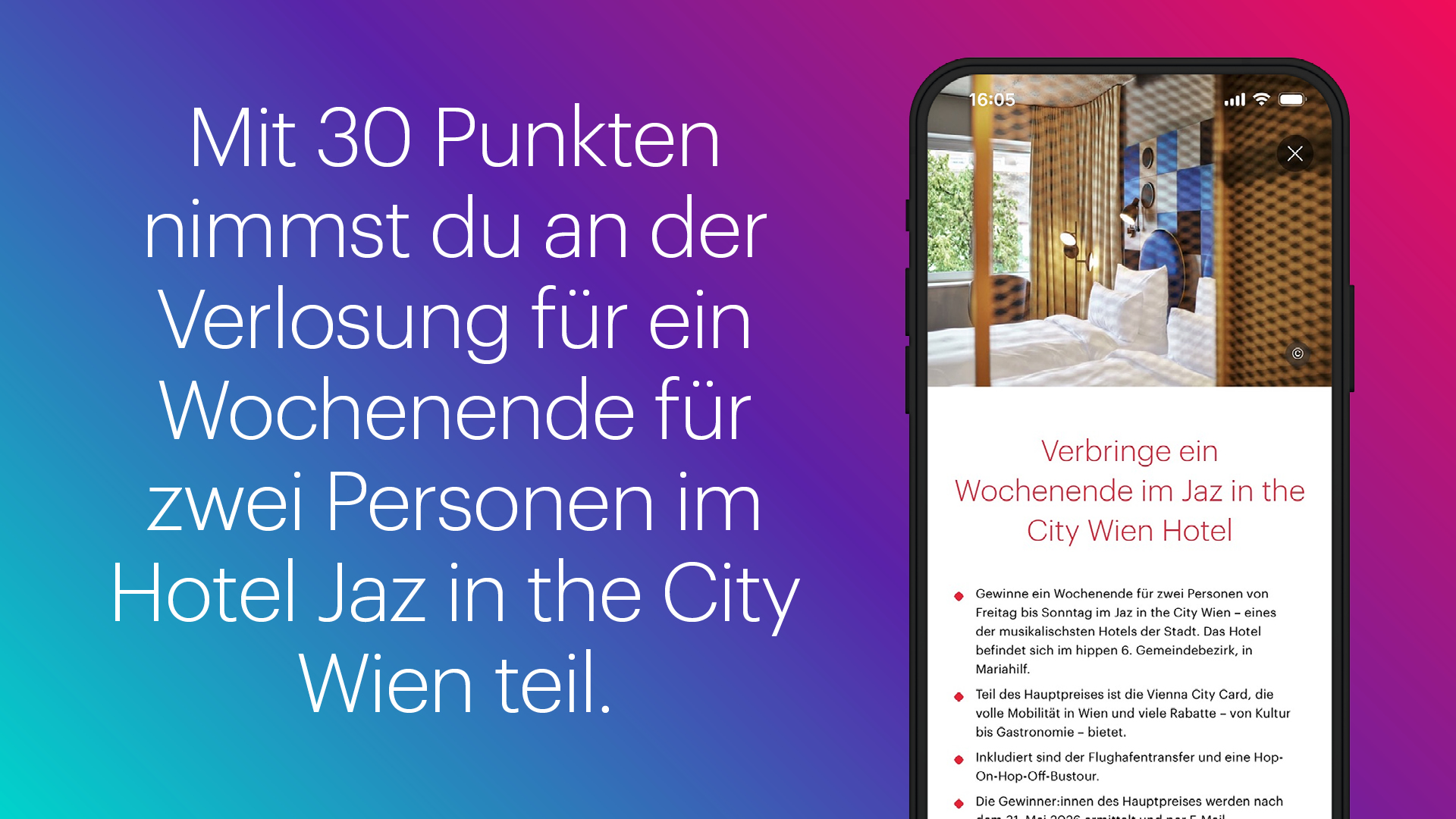 Sujet mit Text: Mit 30 Punkten nimmst du an der Verlosung für ein Wochenende für zwei Personen im Hotel Jaz in the City Wien teil.