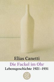 Book cover "The torch in my ear" by Elias Canetti 